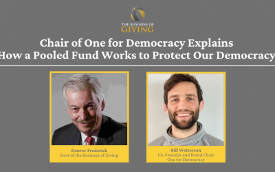 Chair of One for Democracy Explains How a Pooled Fund Works to Protect Our Democracy