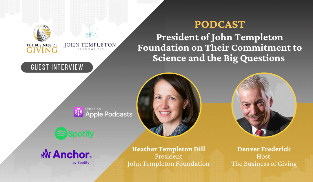 ﻿President of John Templeton Foundation on Their Commitment to Science and the Big Questions
