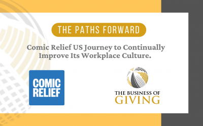 Comic Relief US Journey to Continually Improve Its Workplace Culture.